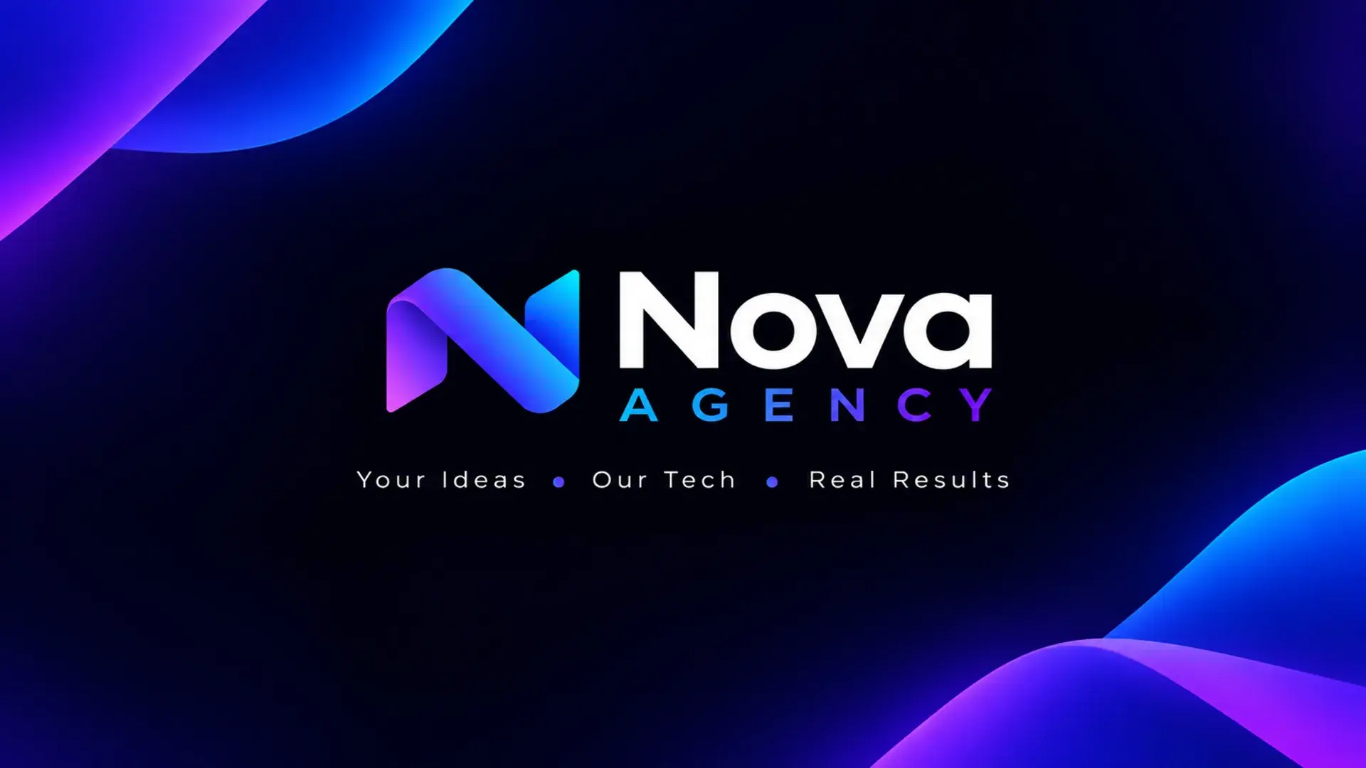 Nova Agency — Your Ideas, Our Tech, Real Results